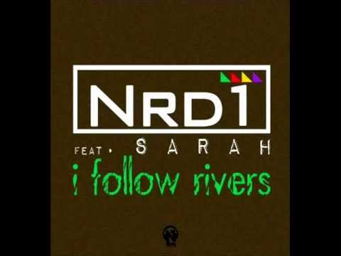 NRD1 Feat. SARAH - I Follow Rivers (Club Radio Mix)