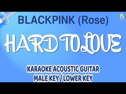 Acoustic Guitar Karaoke (Lower Key/Male Key) | BLACKPINK (Rosé) - Hard To Love