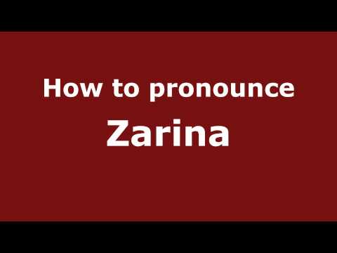 How to pronounce Zarina
