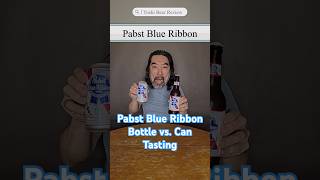 [ビール紹介]　パブストブルーリボンの瓶と缶の飲み比べ編   Pabst Blue Ribbon Bottle vs. Can Tasting
