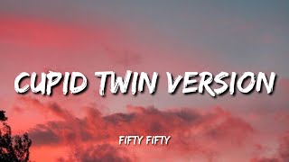 FIFTY FIFTY - Cupid (Twin Version) (Lyrics)