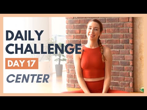 Day 17 - FLEXIBLE MIND Yoga Challenge – CENTER
