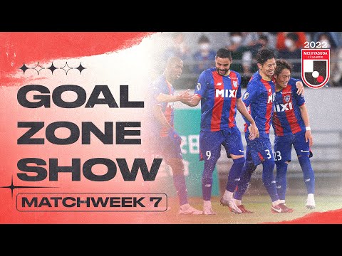 The J1 GOALZONE Show | Matchweek 7 | 2022 | J.LEAGUE