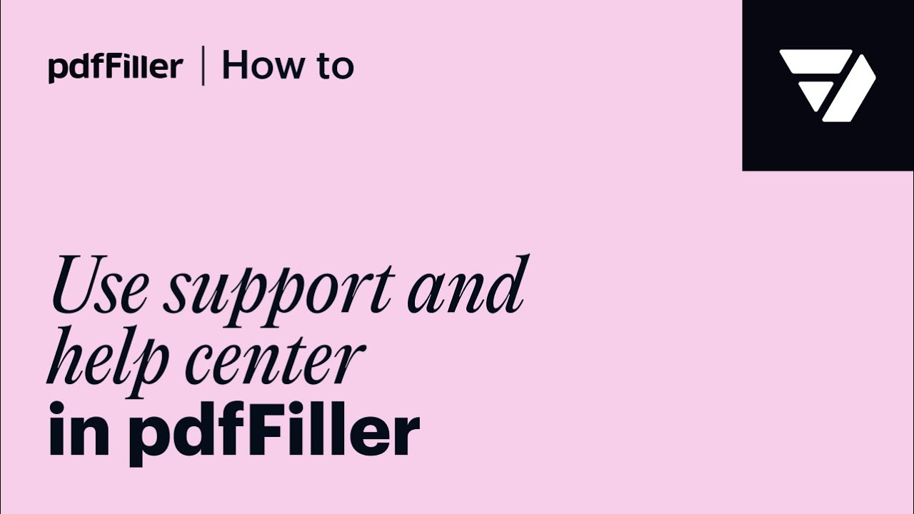 pdfFiller Support and Help Center Tutorial