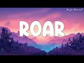 Katy Perry - Roar(Lyrics) | P!nk...