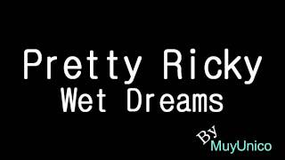 Pretty Ricky - Wet dreams