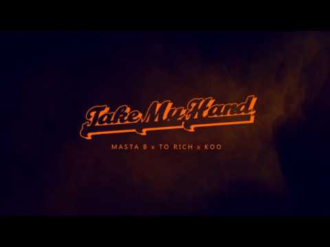 Masta B - Take My Hand f.t To Rich & Koo (Teaser)