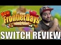 New Frontier Days: Founding Pioneers (Nintendo Switch) Review | 8-Bit Eric
