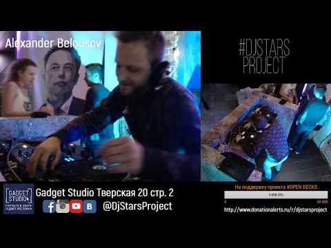 Dj Stars Project #Open Decks Party - Alexander Belousov
