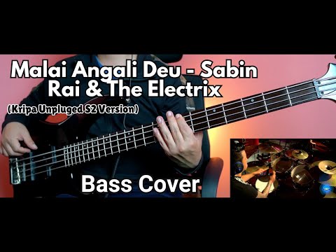 Sabin Rai & The Elektrix - Malai Angali Deu Bass Cover (Kripa Unpluged S2 ) | Joel Kyapchhaki Magar