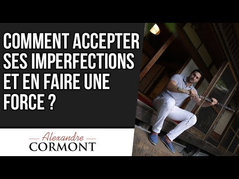 Comment accepter ses imperfections ?