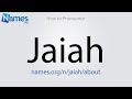 How to Pronounce Jaiah