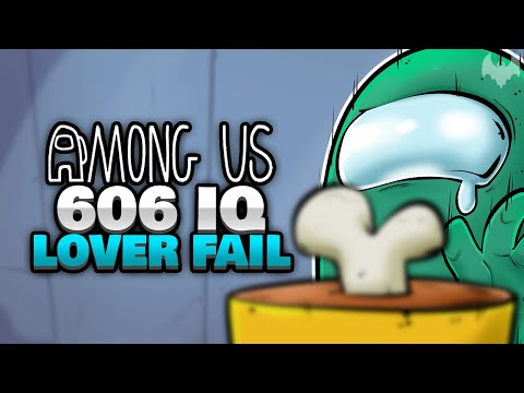 606 IQ LOVER FAIL (Sie hat es verdient!) ❤️ - ♠ Among Us ♠