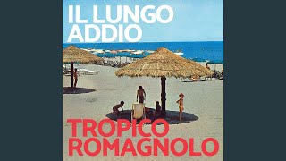 Musik-Video-Miniaturansicht zu Tropico romagnolo Songtext von Il Lungo Addio