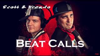 Scott &amp; Brendo | Beat Calls