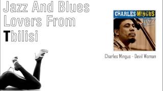 Charles Mingus  - Devil Woman