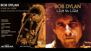 Bob Dylan - All Along The Watchtower (Live in Lille 1995)