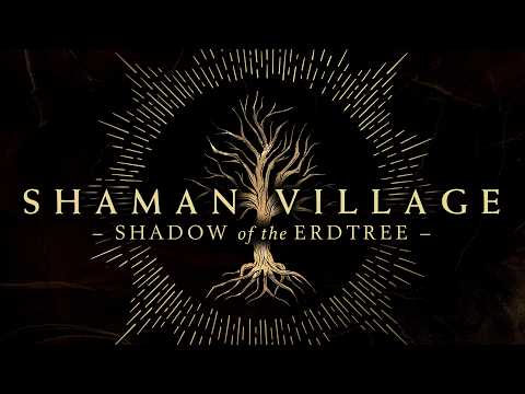 Shaman Village - Shadow of the Erdtree [EMOTIONAL VERSION]