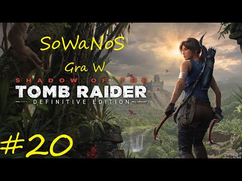 Shadow Of The Tomb Raider #20 (ODC.20) Przekradamy się przez obozy i zabijamy niczym Assassin