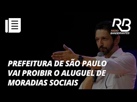 Prefeitura de São Paulo vai proibir o aluguel de moradias sociais