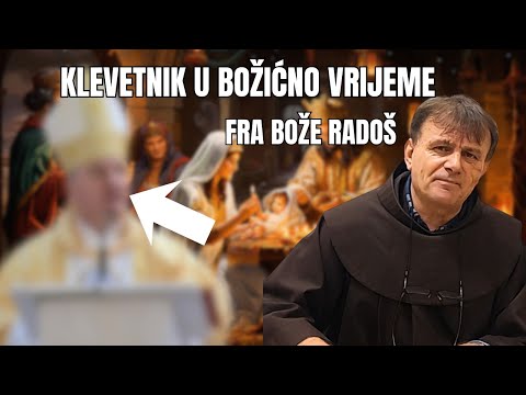 FRA BOŽE RADOŠ: KLEVETNIK U BOŽIĆNO VRIJEME !