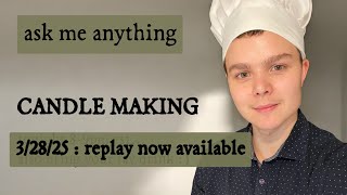 allen's friday night live  | ask me anything candle making :)