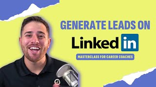 How to generate leads - FREE LinkedIn Masterclass