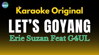 Download lagu KARAOKE LETS GOYANG - ERIE SUZAN FEAT G4UL mp3 Download lagu KARAOKE LETS GOYANG - ERIE SUZAN FEAT G4UL mp3