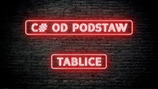 C# Od postaw - 02.09 Tablice