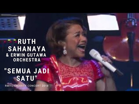 Ruth Sahanaya - Semua Jadi Satu ft. Erwin Gutawa Orchestra (RMHC Charity Concert 2018)