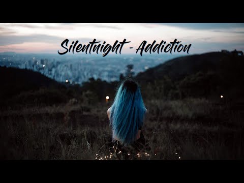 Silentnight - Addiction (ft. Madi Larson)
