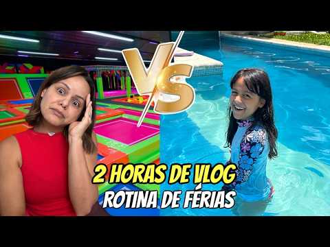 Primeiros dias da Nossa Rotina de FERIAS escolares: 2 HORAS de vlog!