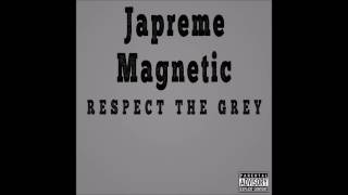 Japreme Magnetic: Respect The Grey (EP)