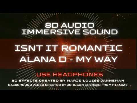 Isn't it Romantic - Alana D - My way 8D