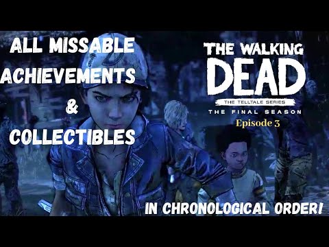 The Walking Dead The final Season Episode 3 Achievement Guide (All Cheevs In Chronological Order)