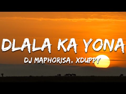 DJ Maphorisa, Xduppy & Enny Man Da Guitar - Dlala Ka Yona ft. Focalistic, Ricky Lenyora (Lyrics)