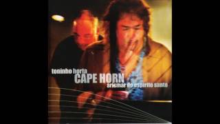 Arismar do Espírito Santo e Toninho Horta - Cape Horn [2007]