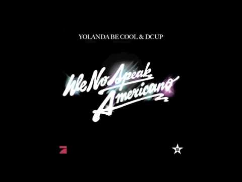 Yolanda Be Cool vs D Cup Feat. Nabildon - We No Speak Americano Remix
