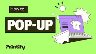 FAST + FREE Way To Launch Your Online Store: Printify Pop-Up