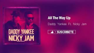 Daddy Yankee & Nicky Jam - All The Way Up (Latino Remix)