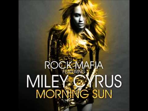 Rock Mafia ft. Miley Cyrus - Morning Sun (Midnight Mafia Remix)