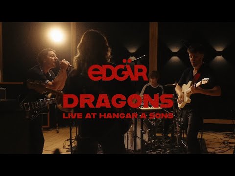EDGÄR - Dragons (Live Session at Hangar à Sons)