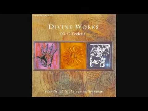 Divine Works - O'Ecclesia