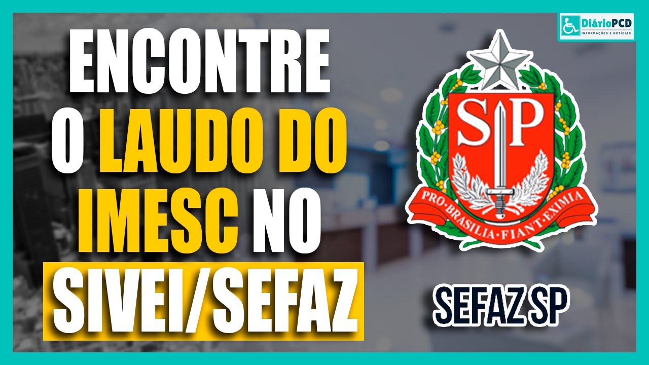'Passo a Passo' para acessar o laudo do IMESC no SIVEI/SEFAZ
