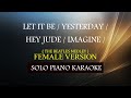 LET IT BE / YESTERDAY / HEY JUDE / IMAGINE ( FEMALE VERSION MEDLEY ) ( THE BEATLES )