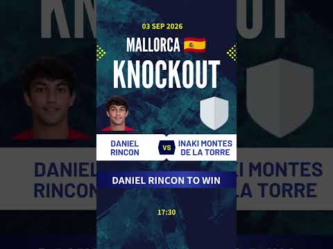 Daniel Rincon vs Inaki Montes De La Torre | Challenger Mallorca Knockout Prediction