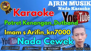 Download lagu Potret Kenangan - DutBand [Karaoke] Imam s Arifin - Kn7000 | Nada Wanita mp3