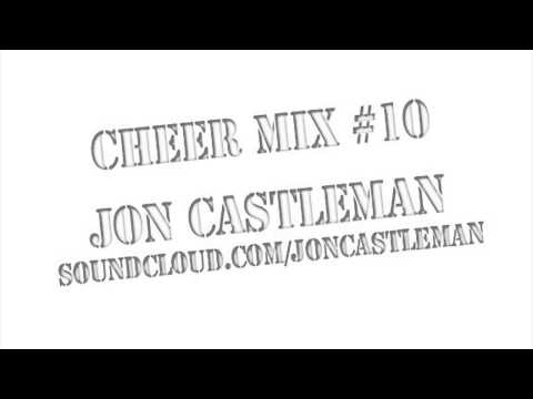 Cheer Mix #10 - Jon Castleman