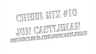 Cheer Mix #10 - Jon Castleman