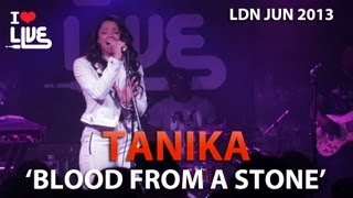 Tanika - Blood From a Stone #ILUVLIVE JUN &#39;13